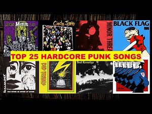 TOP 25 HARDCORE PUNK SONGS OF ALL TIME
