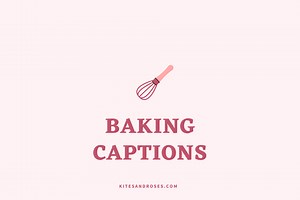 17  Baking Quotes For Instagram [With Captions] - Kites and Roses