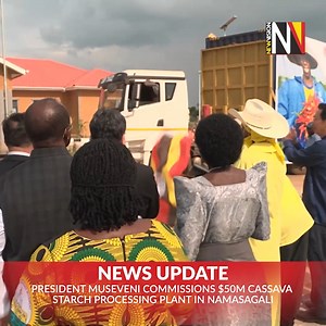📽️ President Museveni commissions $50M cassava starch processing plant in Namasagali #NewsInBytes | The New Vision