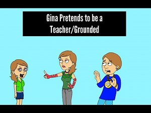 Gina Becomes A Teacher/Grounded