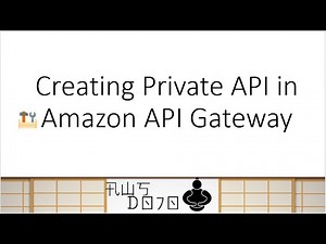 AWS Tutorials - Creating Private API in Amazon API Gateway
