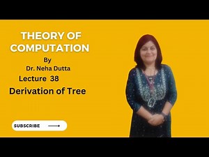 Lecture 38 TOC( Derivation Tree 🌴)
