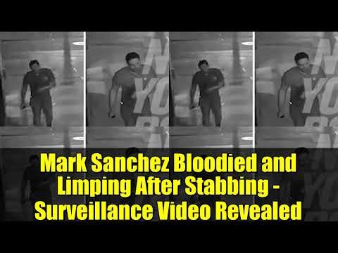 Mark Sanchez Bloodied and Limping After Stabbing - Surveillance Video Revealed