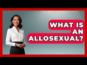 What Is An Allosexual? - Your Civil Rights Guide