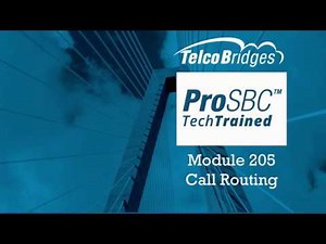 ProSBC TechTraining - 205 - Call Routing