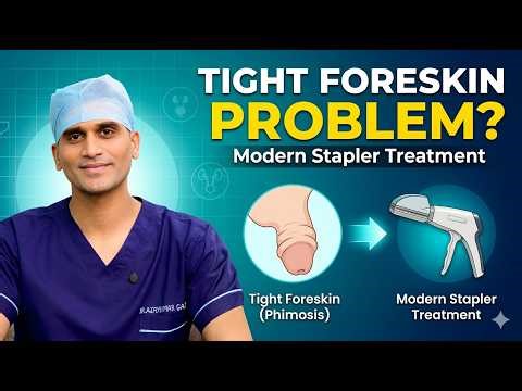 Tight Foreskin (Phimosis) Treatment, Medicines vs Circumcision, Modern Stapler Surgery |Dr Ajaykumar
