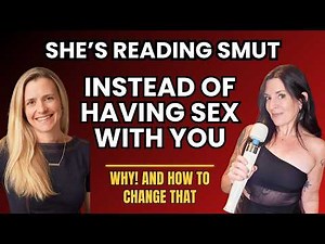 She's Reading Smut Instead of Having Sex with You — Here's Why
