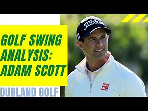GOLF SWING ANALYSIS | Adam Scott