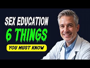 The 6 Essential Components of Sex Education Everyone Should Know | Smart Sex Education