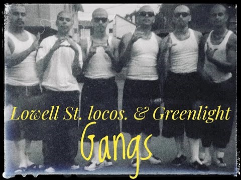 GREEN LIGHT GANGS... MARAVILLA .. LOWELL ST ...and others