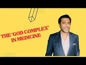 The God Complex in Medicine - What it is and why it happens