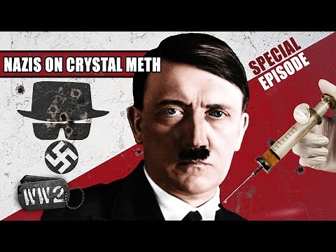 High Hitler! - Nazis on Crystal Meth Part 1 - WW2 SPECIAL