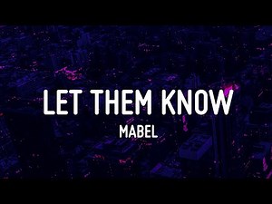Mabel - Let Them Know (Lyrics)