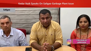 Kedar Naik Speaks On Saligao Garbage Plant Issue | Rdx Goa Infotainment Channel | Facebook