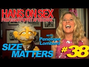 Size Matters - Hans in Sex #38 - Professor Puppet After Dark