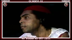 Gilberto Gil - No Woman No Cry (1979) | FlashBack Hits