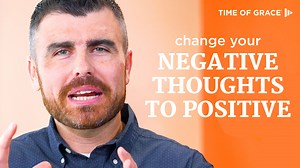 You don’t need to be stuck in negative thoughts. You can do this by literally changing your brain. Pastor Ben explains. | Time of Grace