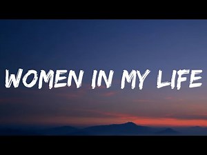 Sam Hunt - Women In My Life (Lyrics)