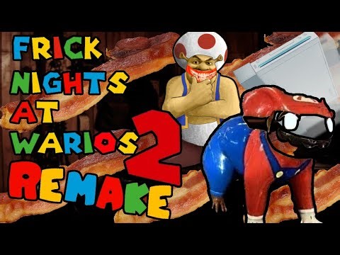 Frick Nights at Wario's 2 REMAKE Part 2