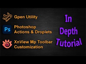 Gpen Utility - Photoshop Actions & Droplets - Xnview Mp Customization Tutorial