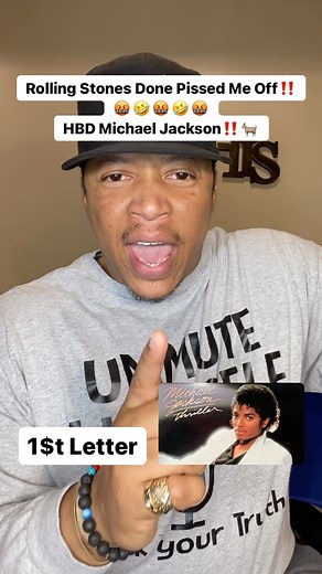 Rolling Stones Done Pissed Me Off‼️🤬🤣🤬🤣🤬 HBD Michael Jackson‼️🐐 @michaeljackson #funny #funnymemes #funnyvideos #memes #meme #memesdaily #memes😂 #reels #reel #funnyquotes #funnyposts #funnyjokes #funnytwitter #funnytweets #funnytweet #funnyvids #funnyreels #funnyreel #flashback #throwback #retro #oldschool #hbcu #hbcus #michaeljackson #michaeljacksonforever #michaeljacksonfan #michaeljacksonfans #michaeljacksonkingofpop #michaeljacksontribute | 1$t Letter