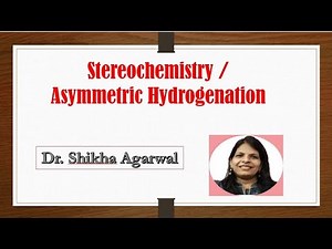 Asymmetric Hydrogenation