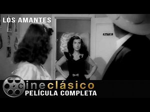 Amantes | Película Clásica Mexicana| | Cine Clásico