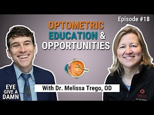 #18: Eye Give a Damn About Optometric Education with Dr. Melissa Trego