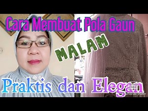 Cara Membuat Pola Gaun Malam Elegan