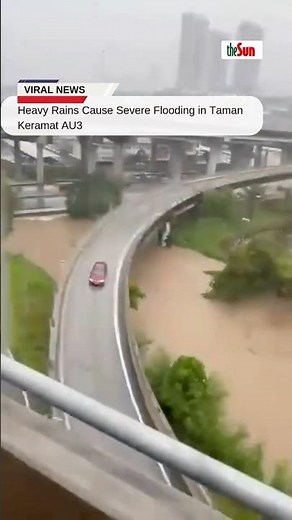 Heavy rains cause severe flooding in Taman Keramat AU3