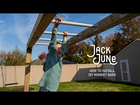Jack & June - How to Install DIY Monkey Bars Set