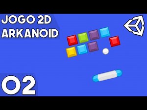 CRIE O JOGO ARKANOID NA UNITY- AULA 02: Programando o Jogador (Paddle) | Desenvolvendo Jogos