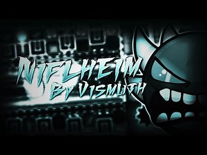 [Extreme Demon] Niflheim by Vismut {144 HZ} | Geometry Dash | Geles