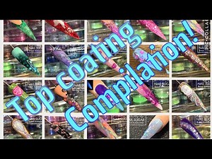 Top Coating Compilation! | Nail Porn | Nail Sugar