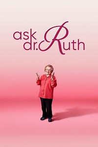 Stream Ask Dr. Ruth (2019): Find it on Netflix, Prime Video, Hulu & more