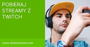 Jak pobrać stream z Twitch