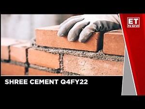 Shree Cement Q4FY22 Margins Expected To Fall By 7%