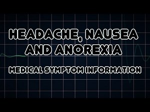 Headache, Nausea and Anorexia (Medical Symptom)