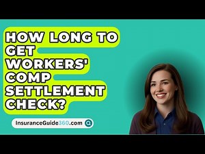 How Long To Get Workers' Comp Settlement Check? - InsuranceGuide360.com