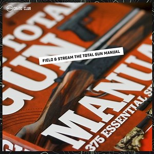 Gear up, shoot better, hunt smarter, stay safer with The Field & Stream Total Gun Manual. | Crate Club