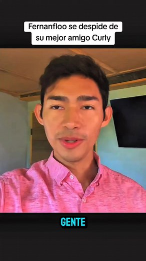 Fernanfloo se despide de su mejor amigo Curly