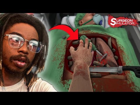 I Might Be The Worst Doctor Ever…(Surgeon Simulator)