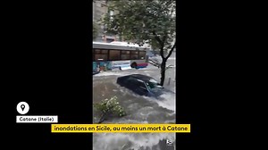 Inondations en Sicile : au moins un mort dans la ville de Catane