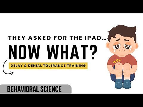 Teaching Tolerance to "No" & "Wait": Delay & Denial Tolerance Training in ABA