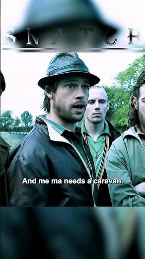 Did you understand a word of what he said?——Snatch (2000)