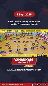 RM40 million luxury yacht sinks within 5 minutes of launch #latest #vanakkammalaysia #RM40million #luxuryyacht #sinks #within #5minutes #launch #trendingnewsmalaysia​ #malaysiatamilnews​ #fyp​ #vmnews​ #foryoupage | Vanakkam Malaysia