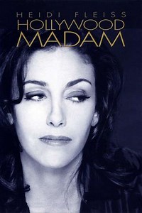 Heidi Fleiss: Hollywood Madam (1996) - Movie