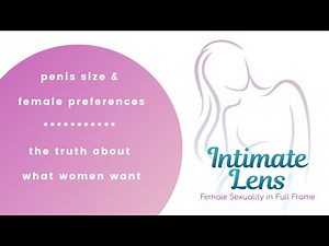 Penis Size & Female Preferences: The Truth About What Women Want