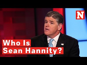 Who Is Fox News Host Sean Hannity?