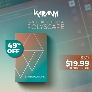 Synths III Polyscape synth pads by Karanyi Sounds on sale for $19.99 USD